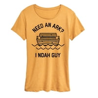 Незабавно съобщение - Нуждаете се от ковчег, I Noah Guy - Графична тениска с къси ръкави за жени