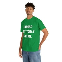 Въглехидрати не днес Сатана Униза графична тениска, размери S-5XL